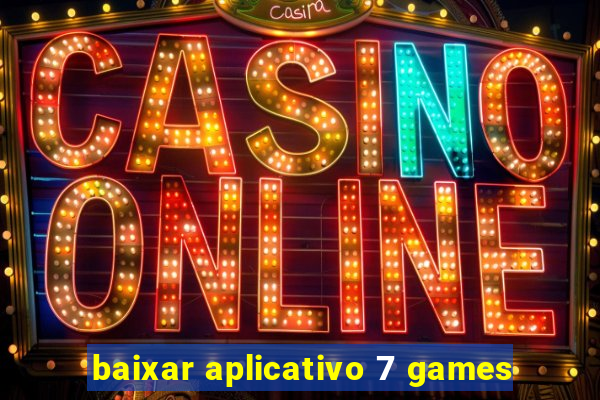 baixar aplicativo 7 games